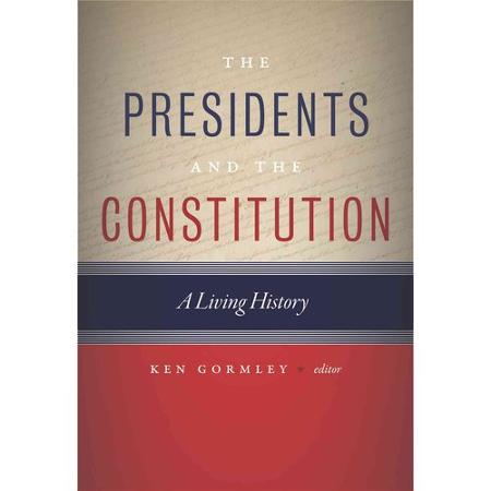 The Presidents and the Constitution