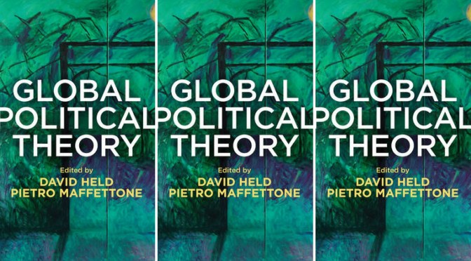 #📚Books to #read in #2018: Global Political Theory Edited by David Held & Pietro Maffettone #NoCriticsJustPolitics