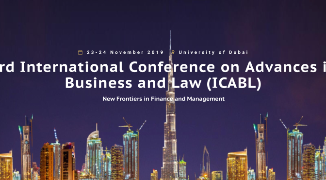 #Dubai @UniOfDubai 3rd International Conference on Advances in #Business and #Law (ICABL) #NoCriticsJustPolitics